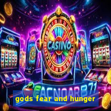 gods fear and hunger